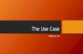 The Use case - University of California, Irvineddenenbe/191A/TheUseCase.pdfUse cases •Not diagrams, Not UML •Stepped, sequenced procedures •Illustrate how the user interacts