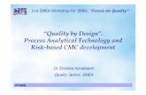 “Quality by Design”. Process Analytical Technology and ...€¦ · “Quality by Design”. Process Analytical Technology and ... how formulation and process factors impact product