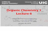 Organic Chemistry 1 Lecture 6 - ramsey1.chem.uic.eduramsey1.chem.uic.edu/chem232/page7/files/Chem 232 Lecture 6.pdf · University of Illinois at ChicagoUIC CHEM 232 Organic Chemistry
