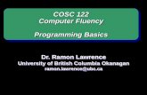 COSC 122 - Programming Basics - People | UBC's …€¦ ·  · 2013-08-20Programming Basics Dr. Ramon Lawrence ... original ideas including compilers and programming languages. Page