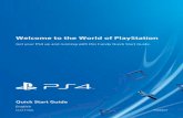 Welcome to the World of PlayStation€¦ ·  · 2016-08-04Welcome to the World of PlayStation ... as will future system software updates. Will a child be using your PS4™ system?