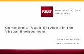 Commercial Vault Services in the Virtual Environment - BB&T · Commercial Vault Services in the Virtual Environment ... – Reporting and ordering capabilities ... bbt.com/bbt/business/products/onsitedeposit/default.html.