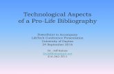 Technological Aspects of a Pro-Life Bibliography ·  · 2017-03-08Technological Aspects of a Pro-Life Bibliography ... subscribing to our cataloging service, what we call ... Technological