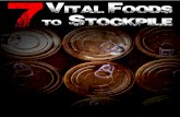 7 Vital Foods to Stockpile - Amazon Web Servicesusdeception.com.s3.amazonaws.com/download/7 vital foods to... · food storage ... author of “7 vital foods to stockpile” has made