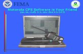 Motorola CPS Software is Your Friend - Trainex · Course Introduction Overview fo CPS (Customer Programming Software) Objectives: p Gain a working knowledge of the most important