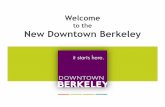 to the New Downtown Berkeley Brand & Campaign Steven Donaldson, ... The Positioning Statement ... • Current home to number of UCB offices