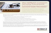 The HITRUST Common Security Framework Common Security Framework The most widely-adopted security framework in the U.S. healthcare industry and an invaluable tool for healthcare