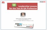 Leadership Lessons for the Test & QA Profession · Huawei actively participates in 91 international standardization ... and is ranked among the top 3 in LTE essential patents. Huawei’s