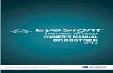 ONERS MANUAL CROSSTREK 2017 - Budds' Subaru the driver in making decisions and increase driver comfort and convenience. Initially, the operation and use of the various EyeSight features