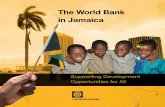Jamaica and the - World Banksiteresources.worldbank.org/INTJAMAICA/Resources/T... · Jamaica and the World Bank The ... implementation of Jamaica's National Strategic Plan for Early