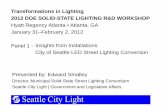 Transformations in Lighting 2012 DOE SOLID …apps1.eere.energy.gov/.../smalley_seattle_2012rdworkshop.pdfTransformations in Lighting 2012 DOE SOLID-STATE LIGHTING R&D WORKSHOP Hyatt