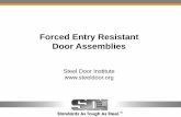 Forced Entry Resistant Door Assemblies - steeldoor.org Entry Resistant.pdfEvery building requires protection against forced entry ... (Design of Blast Resistant Buildings in Petrochemical