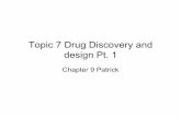 Topic 7 Drug Discovery and design Pt. 1 - chem.uwec.edu 7 Drug Discovery and design Pt. 1 ... Combinatorial synthesis Computer aided drug design. ... - Organic Synthesis