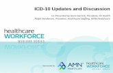 ICD-10 Updates and Discussion - AMN® Healthcare Updates and Discussion ... obtained from the information provided in the documentation. Without a diagnosis, ... Organizations performing