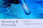 Unit 8 - Bonding Organic - Dr. G's Chemistrydrgchemistry.weebly.com/.../2/4/8/9/24894932/unit_8_-_bonding_orga… · Unit 8 Organic Chemistry. Unit Overview Topic 1 ... Topic 3 -