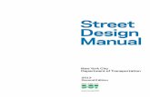 Street Design Manual - New York Cityhome.nyc.gov/html/dot/downloads/pdf/nycdot-streetdesignmanual...I am very pleased to present the second edition of the New York City Street Design