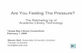 The Ratcheting Up of Academic Library Technologystevenbell.info/pdfs/TBLCtechprogramslides.pdf · The Ratcheting Up of Academic Library Technology Steven Bell , Associate University