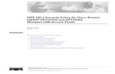 FIPS 140-2 Security Policy for Cisco Aironet LWAPP … ·  · 2017-09-07and Management Frame Protection (MFP). LWAPP, together with X.509 certificates, ... > config wps mfp infrastructure