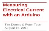 Measuring Electrical Current with an Arduinoengineering.nyu.edu/mechatronics/smart/pdf/SMARTER2013/tim_peter... · Measuring Electrical Current with an Arduino Tim Dennis & Peter