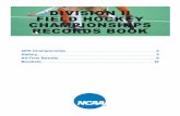 DIVISION II FIELD HOCKEY CHAMPIONSHIPS RECORDS BOOKfs.ncaa.org/Docs/stats/w_field_hockey_champs_records/2015/d2/D2.pdf · DIVISION II FIELD HOCKEY CHAMPIONSHIPS RECORDS BOOK. ...