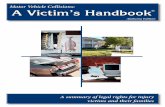 Motor Vehicle Collisions: A Victim’s Handbook · member injured or killed in a motor vehicle accident, is a ... The two main discovery methods are interrogatories and depositions.