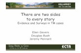 There are two sides to every story - ECTA · There are two sides to every story Evidence and Surveys in TM cases Ellen Gevers Douglas Bush Jeremy Pennant