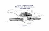 Commercial Driver License Manual Driver License Manual. COMMERCIAL DRIVER LICENSING OFFICES Closed Saturdays, Sundays and Holidays CITY AND COUNTY OF HONOLULU CDL Unit, 99-501 Salt