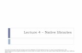 Lecture 4 Native libraries - Intel® Software · All data in a single file ... Open file with GUI tools ... Ports: Safari, Chrome, Android, Blackberry, Tizen, etc.