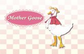 Mother Goose - wgreen1/public_html/InDesign2/labs/lab6...The name Mother Goose first appeared on the frontispiece of ... ing the 16th century in England adults sang ballads, madrigals,