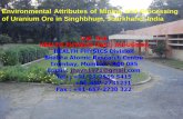 Environmental Attributes of Mining and Processing of ...€¦ · Environmental Attributes of Mining and Processing of Uranium Ore in Singhbhum, Jharkhand, India V.N. JHA HEALTH PHYSICS