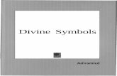 Divine Symbols - Magia Metachemica€¦ · Divine Symbols. KESSINGER PUBLISHING'S ... Qabalah * Reincarnation * Rosicrucian * Sacred Geometry * Secret ... laden with a life-stirring