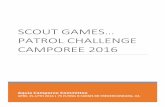 SCOUT GAMES… PATROL CHALLENGE …. However, there will be opportunities for each patrol to win extra points at However, there will be opportunities for each patrol to win extra points