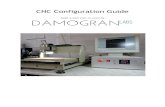 CNC Configuration Guide - damogranlabs.com This document applies to all similar CNC routers and 3D printers. Here is our CNC named Cene: 1. CNC model: Chinese 3040 / Donga TS 3040;