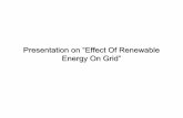 Presentation on “Effect Of Renewable Energy On Grid”Hydro potential and storage system, Grid balancing appears to be difficult without substantial coal based generation •Coal