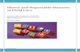 Illness and Reportable Diseases in Child Careearlychildhood.marylandpublicschools.org/system/files/filedepot/3/... · Illness and Reportable Diseases in Child Care ... (fever, vomiting,