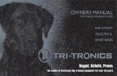 Tri-Tronics - Collar Clinic® Owners Guide Sport, Field & Pro G3® Series Remote Trainers Congratulations on your purchase! All Tri-Tronics Remote Trainers are proudly made in the