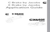C Brake by Jacobs E Brake by Jacobs Application Guide€¦ ·  · 2011-09-01Engine Model Engine Brake 4V DL Base Kit Engine Control Group Slave Lash 1 V Base Kit 4V SL Base Original