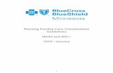Nursing Facility Care Coordination Guidelines Facility Care Coordination ... NURSING HOME PRODUCT CHANGE: ... hospice care plans and/or home care agency’s care plans, etc).