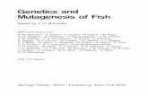 Genetics and Mutagenesis of Fish - Springer978-3-642-65700-9/1.pdfGenetics and Mutagenesis of Fish ... the medaka, Oryzias latipes. ... Prof. Kosswig's 70th birthday falls on 30 October