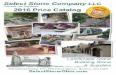 Select Stone Company Select Stone Company www ... Stone Company 419-861-9600 110% PRICE MATCH GUARANTEE Page 2 Prices subject to change without notice. 2016 TABLE OF CONTENTS Terms