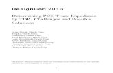 Determining PCB Trace Impedance by TDR: Challenges … · 1 DesignCon 2013 Determining PCB Trace Impedance by TDR: Challenges and Possible Solutions Istvan Novak, Oracle Corp. Ying