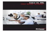 Cable vs. DSL HIGH SPEED INTERNET - Mediacom … · CABLE HIGH SPEED INTERNET VS. DSL 2 INTRODUCTION For today’s businesses, fast Internet access is more than a competitive advantage.