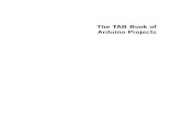 The TAB Book of Arduino Projects - Professional · The TAB Book of Arduino Projects ... 19 Network Temperature and Humidity Sensor ... 21 LED Matrix Clock ...