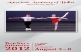 American Academy of Ballet · It is now part of the curriculum ... I have devised ... 6 American Academy of Ballet Teachers Intensive 2012 7. Performance