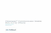 Clearspan Communicator Mobile 21.3.2 for iPhone …edocs.mitel.com/UG/AASTRA/TechDocs/Clearspan/CS Communicator i… · and members of Mitel’s reseller channel who specifically