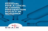 MANUAL FOR A LOCAL ALCOHOL PREVENTION … A LOCAL ALCOHOL PREVENTION POLICY IN ROMANIA Dutch Romanian Alcohol policy Implementation Network Local alcohol policy in Romania Colophon