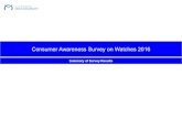 Consumer Awareness Survey on Watches 2016 · Consumer Awareness Survey on Watches 2016 ... ・ 11 Wrist watch material preferences 43 ... with the wealthy class’ favorite “Kateigaho”