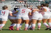 FLAGLER COLLEGE WOMEN’S SOCCER RECORD BOOK · DIVISION II ERA RECORD BOOK The 2006 Saints Flagler’s First NCAA Division II Women’s Soccer Team The NCAA Division II era was kicked