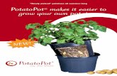 ”Newly picked” potatoes all summer long PotatoPot …€¦ · ”Newly picked” potatoes all summer long PotatoPot ® makes it easier to grow your own potatoes NEW!