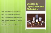 Chapter 26 Capacitance and Dielectrics - KSU Facultyfac.ksu.edu.sa/sites/default/files/ch-26.pdf · Chapter 26 Capacitance and Dielectrics 26-1 Definition of Capacitance 26-2 Calculating